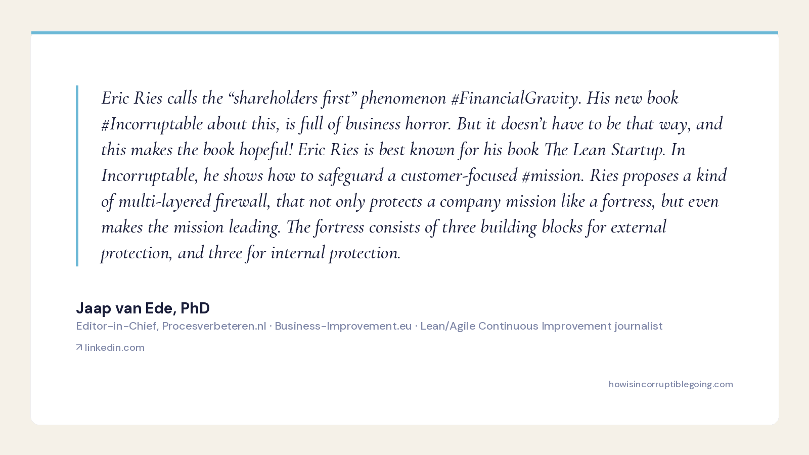 Jaap van Ede, PhD (Editor-in-Chief, Procesverbeteren.nl / Business-Improvement.eu) — in-depth Incorruptible review: 'a kind of multi-layered firewall'