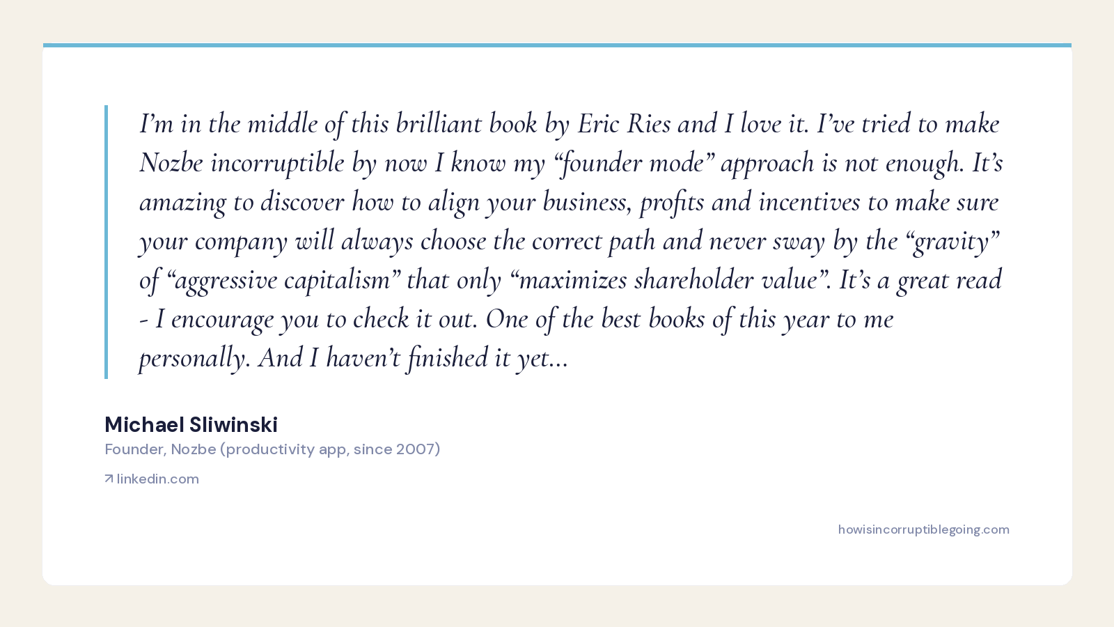 Michael Sliwinski (Founder, Nozbe) — 'This brilliant book by Eric Ries… one of the best books of this year to me personally'
