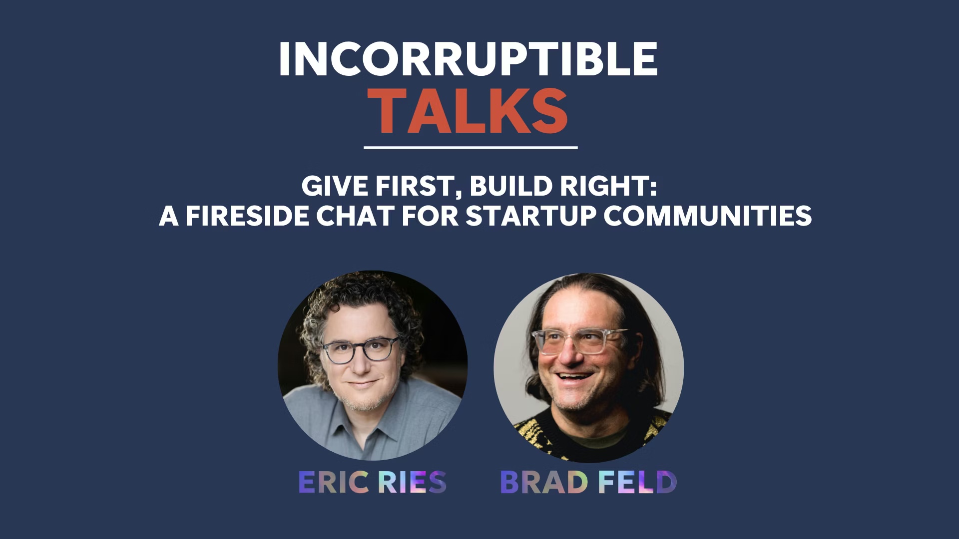 Brad Feld: 'The Lean Startup helps you build a valuable company. Incorruptible is about how to protect it.'