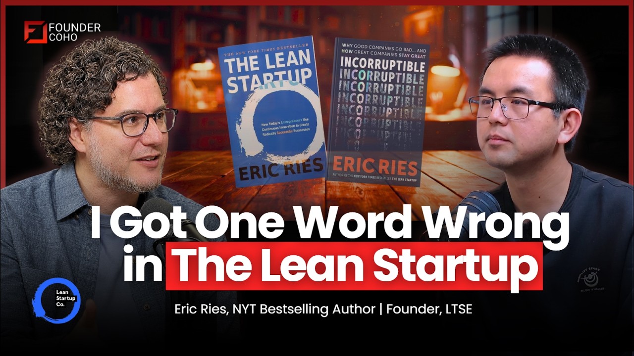 FounderCoHo (167K subscribers) — Eric on the one word he got wrong in The Lean Startup: 'We bragged about our ability to change the world, but we didn't specify for the better'