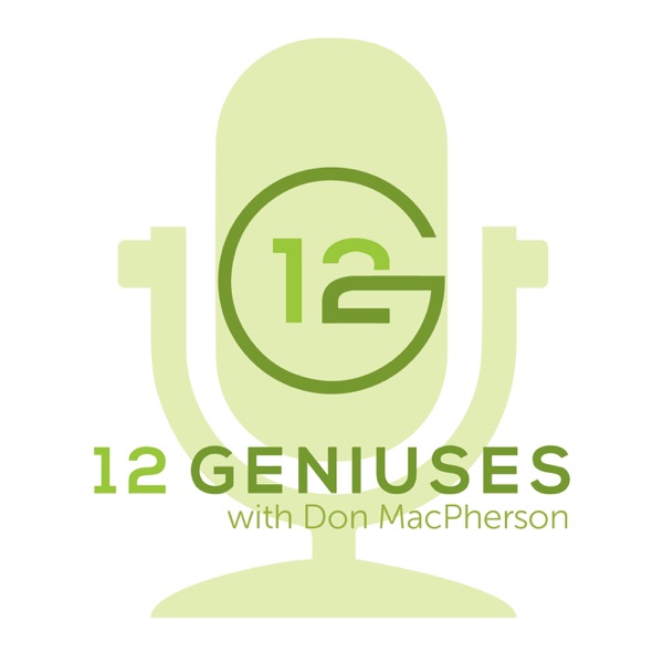 12 Geniuses (Don MacPherson) — 'The best business book I've read in 20 years'