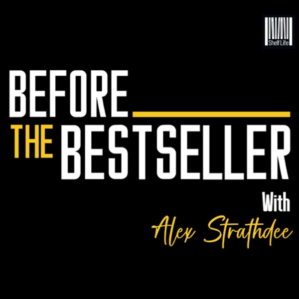 Before the Bestseller (Alex Strathdee) — 'how do we create organizations people can still believe in?'