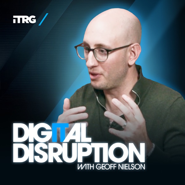 Info-Tech Research Group's Digital Disruption: Eric with Geoff Nielson — 'fear around AI is actually fear about capitalism'