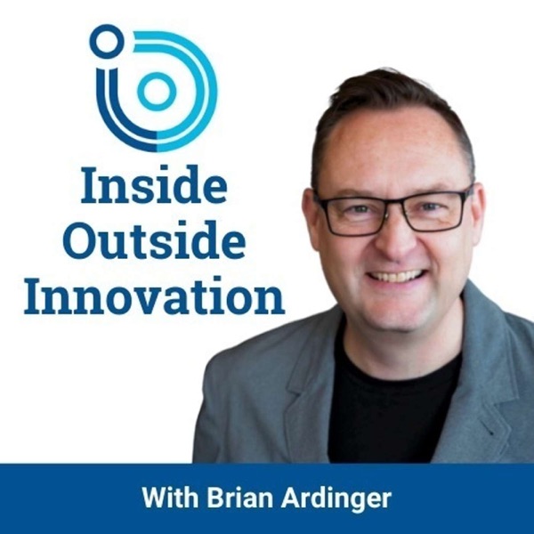 Inside Outside Innovation with Brian Ardinger — 'Building Companies That Last Without Selling Out'