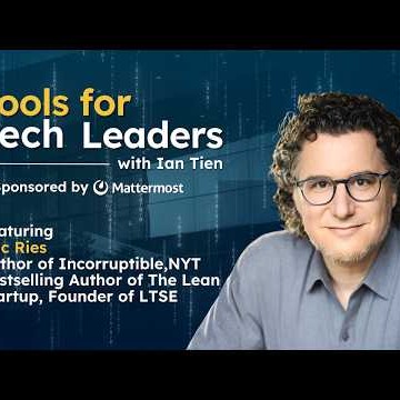 Tools for Tech Leaders (Ian Tien, Mattermost CEO) — 'Always shareholders last'