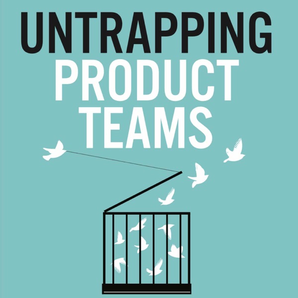 Untrapping Product Teams (David Pereira) — 'Corruption is the honest word'